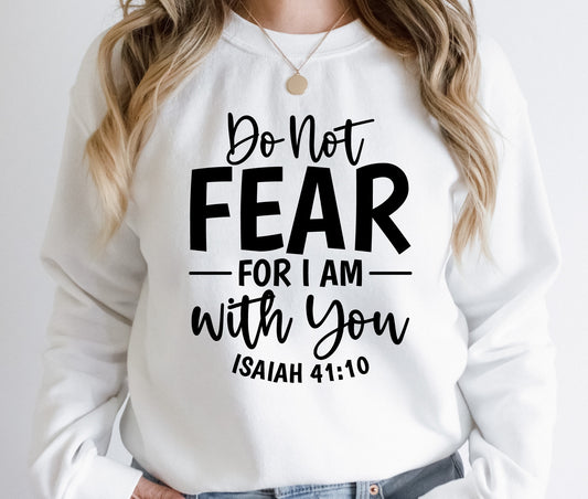 Do Not Fear for I Am with You - DTF Transfer