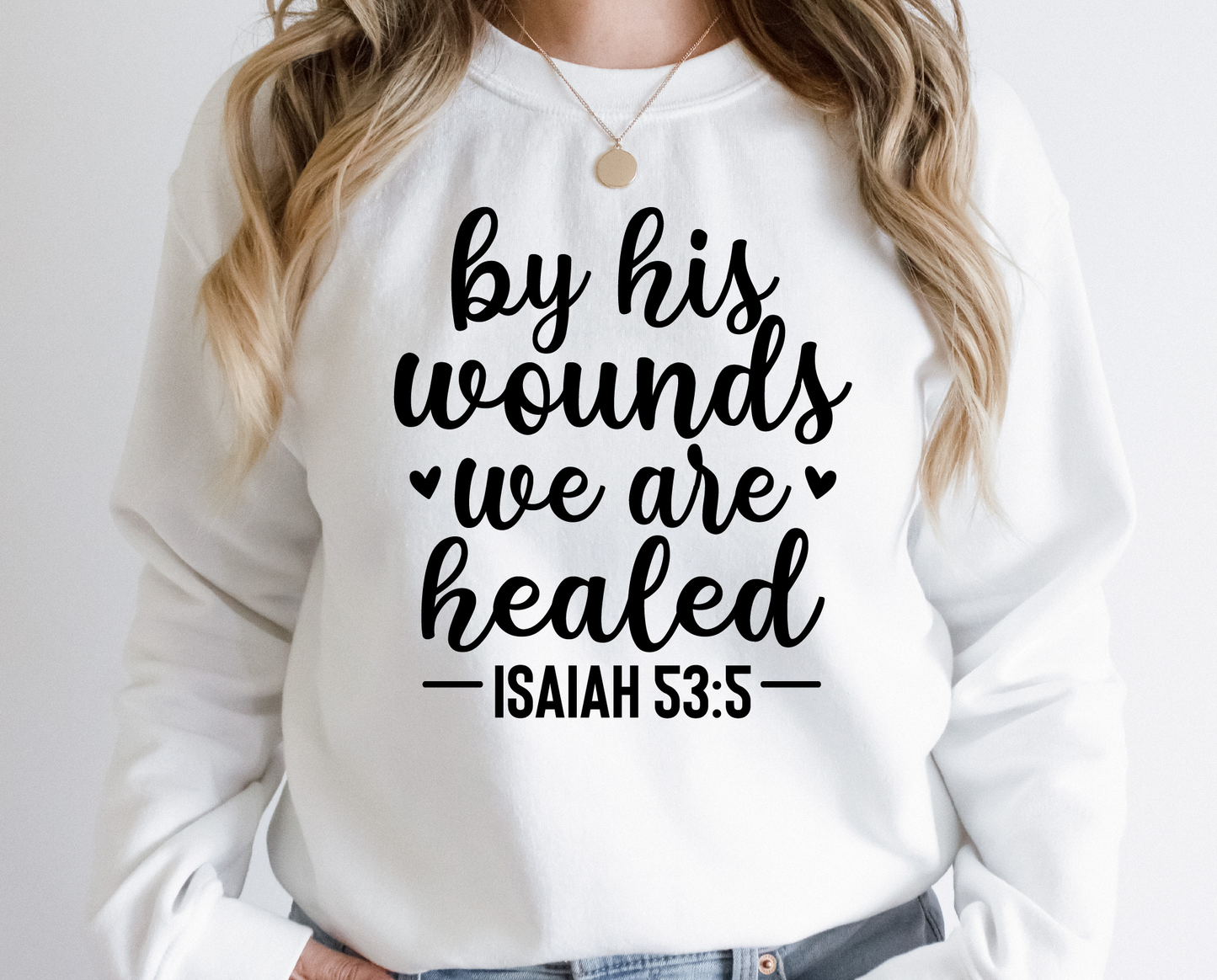 By His Wounds We Are Healed - DTF Transfer
