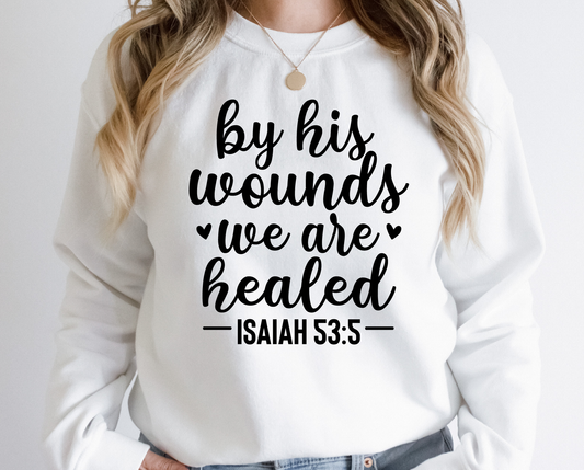 By His Wounds We Are Healed - DTF Transfer