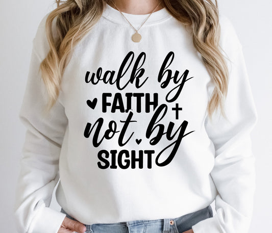 Walk by Faith Not by Sight - DTF Transfer